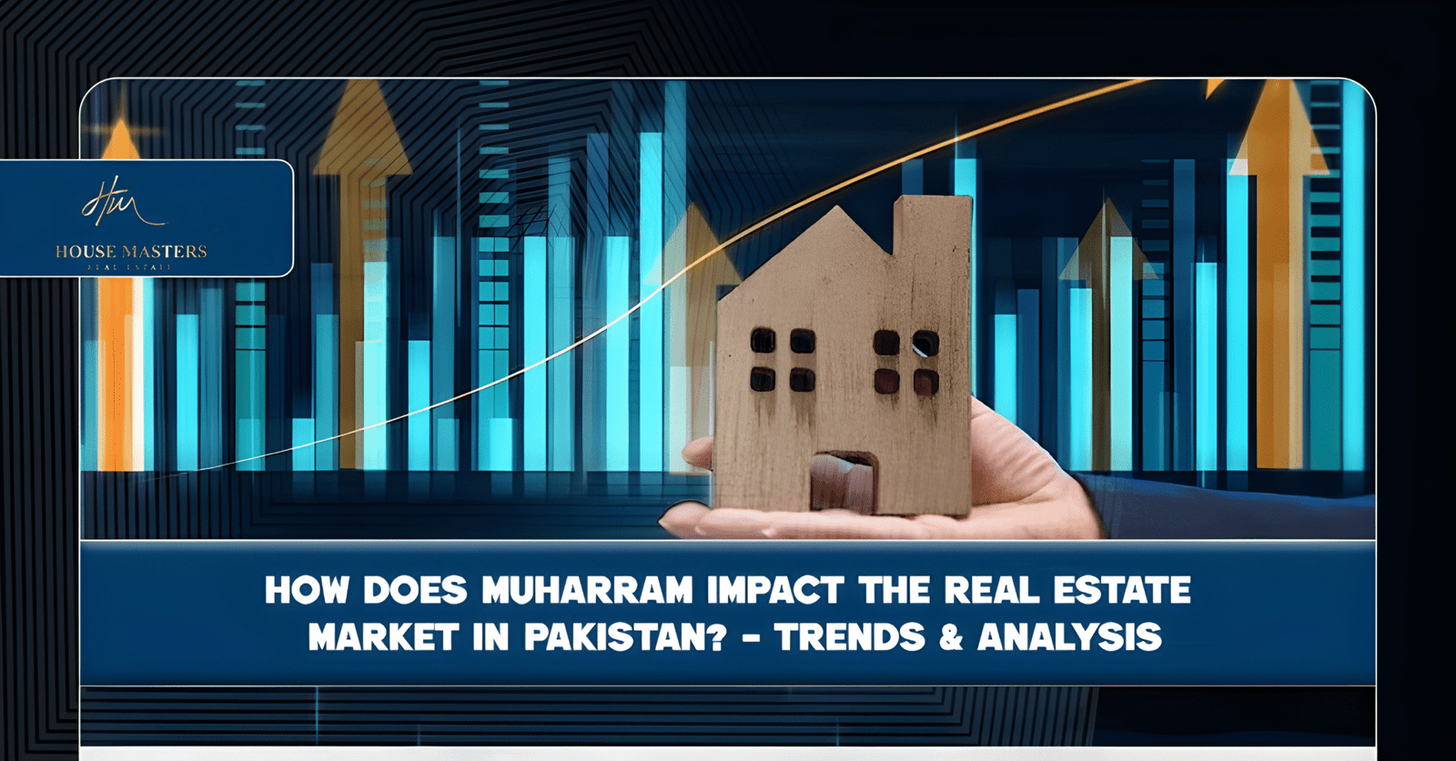 How Does Muharram Impact the Real Estate Market in Pakistan? –Trends & Analysis